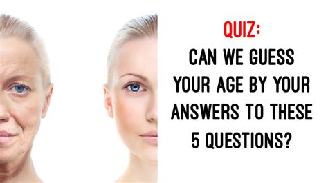 age guessing|guessing my age quiz.